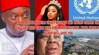 MORE REGINA DANIELS FINALY DESTR0Y NED NWOKO CARRER THE CASE HAS NEEN TAKEN OVER BY UN INTERNATIONAL
