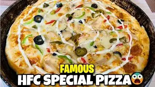 Famous HFC Special Pizza |  Pizza Special Interview | Delicious Pizza 🍕Make Your Special Pizza🤤