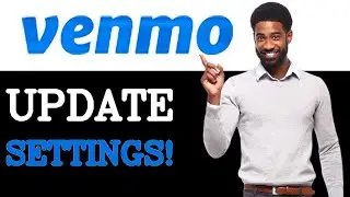 How To Increase Venmo Settings (2025)