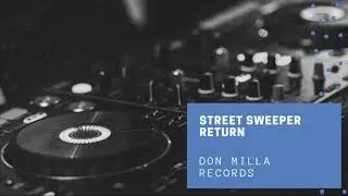 Street Sweeper Return Instrumental (Don Milla Records)