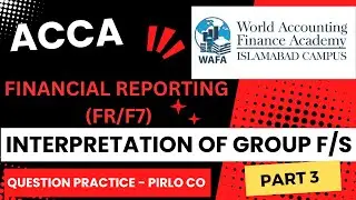 ACCA - FR/F7 Interpretation of Group F/S Question Practice (Part-3 Pirlo Group)