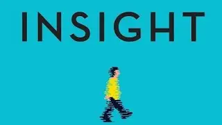 Brief Book Summary: Insight by Tasha Eurich.