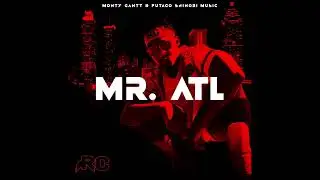 Mr. ATL (RC Daniels Entrance Theme) ft. Monty Gantt
