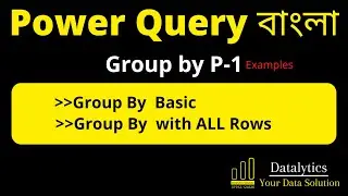 Power query group by tutorial in bangla P-1 | Power query tutorial in bangla