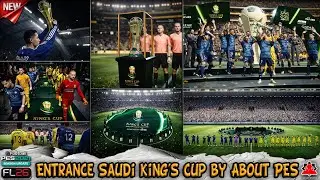 New Entrance Saudi King's Cup by About PES + installation - PES 21 & FL 26