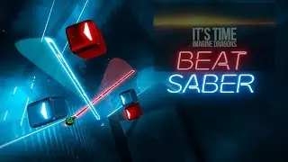 PlayStation VR Beat Saber - Imagine Dragons_ it's time (режим Normal)