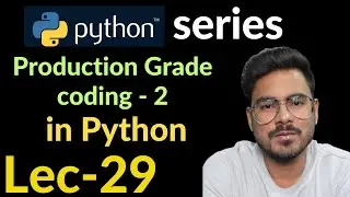 how to write clean code in python | Lec-29