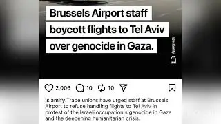 Brussels Airport staff in Belgium boycott flights to &lsquo;israel&rsquo; over Gaza Genocide! 