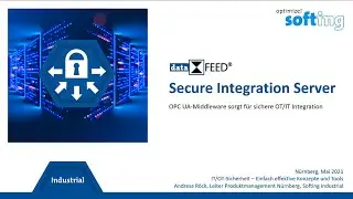 Secure Integration Server &ndash; OPC UA-Middleware sorgt f&uuml;r sichere OT/IT Integration
