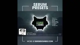 Serum Presets for Future Bass | Inspired by Illenium & Slander