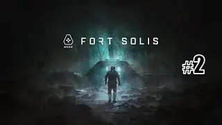 Fort Solis [полное прохождение: #2 Да будет свет]