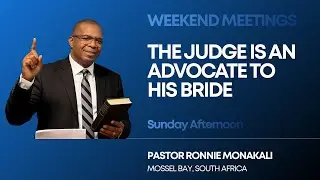 18.01.2026 // THE JUDGE IS AN ADVOCATE TO HIS BRIDE // Pst Ronnie Monakali (Mossel Bay,South Africa)