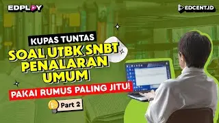 Penalaran Umum UTBK SNBT | Pembahasan Soal Lengkap | Part 2