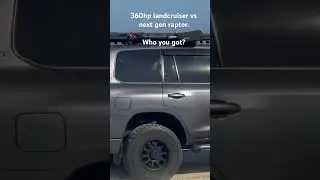 360hp landcruiser vs next gen raptor.