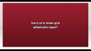 How to set or remove ngrok authentication request?