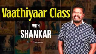Vaathiyaar class with Director Shankar | Indian 2 Special | Vj Abishek