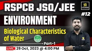 RSPCB JSO/JEE 2023 | Environment | Biological Characteristics of Water | Civil Engineering