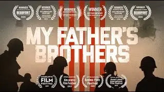 My Father's Brothers Documentary Trailer