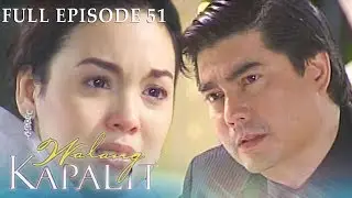 Full Episode 51 | Walang Kapalit
