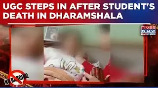 Dharamshala Student Death Case: FIR Names Students, Professor As UGC Orders Fact-Finding Probe