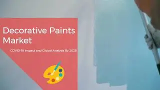 Decorative Paints Market to Reach US$ 121,531.91 Mn by 2028