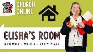 November Week 4 (2025) | Elisha&rsquo;s Room | Early Years