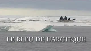Terres Arctiques - Le Bleu de L'Arctique  Volet 5 de 10