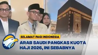 Kuota Haji 2026 Dirombak, Sejumlah Provinsi Kena Efek Besar - [Selamat Pagi Indonesia]