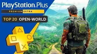 Top 20 Open World Games on PlayStation Plus Extra & Premium | 2025