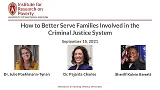 How to Better Serve Families Involved in the Criminal Justice System