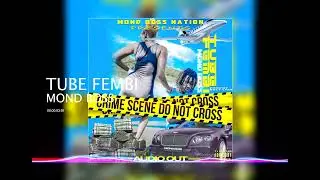 Mond Boss - Tube Fembi (Official Music Audio)