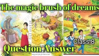 The magic brush of dreams question answer | the magic brush of dreams class 8 | #ncert #poorvi