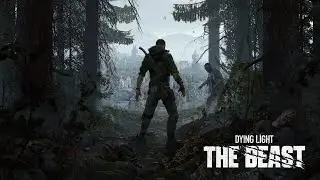 Первое прохождение Dying Light: The Beast | Часть 2