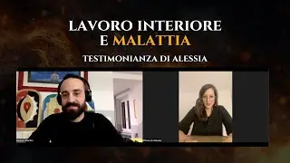 Lavoro interiore e malattia - L'importanza di ascoltare il volere dell'anima