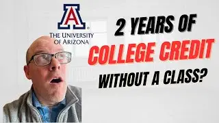 TWO YEARS of College Credit for FREE WITHOUT a Class | University of Arizona