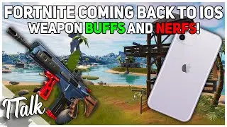 Fortnite Coming Back To iOS! Weapon Buffs/Nerfs