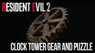 Resident Evil 2 Remake - Clock Tower Gear Location and Clock Tower Puzzle Solution