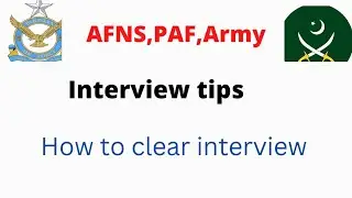 AFNS, PAF,Pak Army interview tips|| How to clear interview||2022||Forces dream