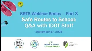 Safe Routes to School Webinar | Part 3