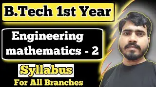 Engineering Mathematics - 2 Syllabus Introduction | Engineering  Mathematics - 2 Syllabus for B.Tech