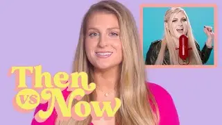 Meghan Trainor Spent 8 MINUTES Writing Her BIGGEST Hits?! | Then vs. Now | Seventeen
