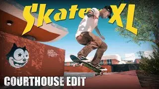 Skater XL // Courthouse Edit