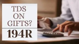 Section 194R | TDS on Gifts