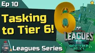 OSRS Leagues 3 Progress Video 10: Tasking to Tier 6!