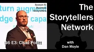 Chad Pollitt: The Storytellers Network Season 6 Episode 3