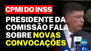 🔴 CPMI DO INSS: PRESIDENTE ANUNCIA CONVOCA&Ccedil;&Atilde;O DE BANQUEIROS E PEDE PRORROGA&Ccedil;&Atilde;O