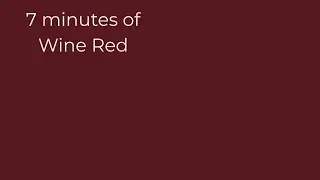 7 minutes of Wine Red Screen #58181F