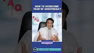 How to Overcome the Fear of Anesthesia? Remedies for Pre-Surgery Anxiety | Dr. PK Talwar | Delhi