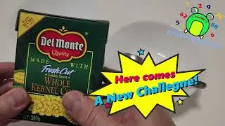 Here comes a new challenge! Del Monte whole kernel corn!
