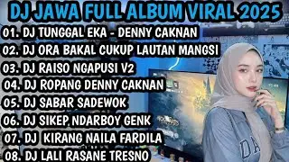 DJ FULL ALBUM VIRAL TIK TOK 2026 || DJ TUNGGAL EKA DENNY CAKNAN X DJ DENOK X DJ RAISO NGAPUSI V2 !!